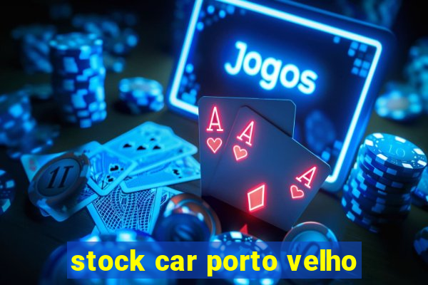 stock car porto velho