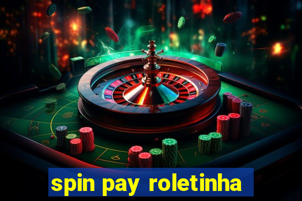 spin pay roletinha