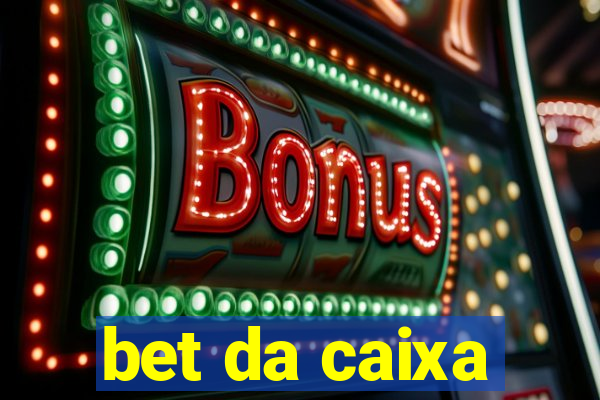 bet da caixa