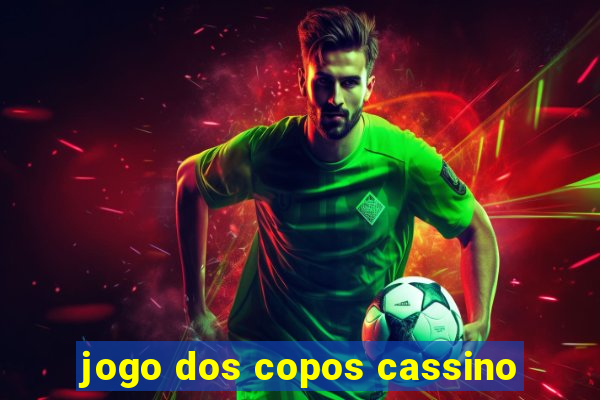 jogo dos copos cassino