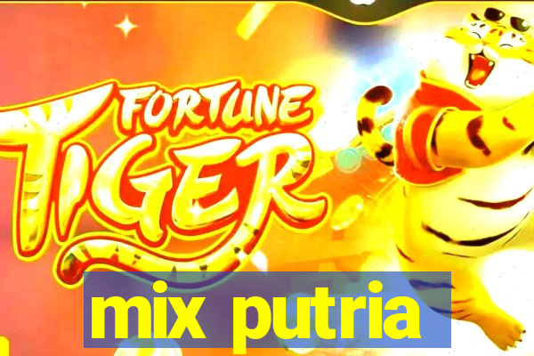 mix putria