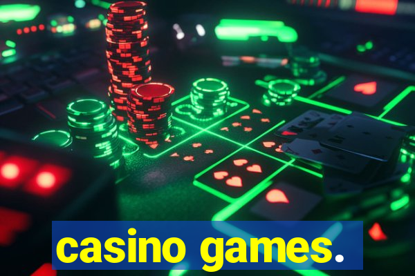 casino games.