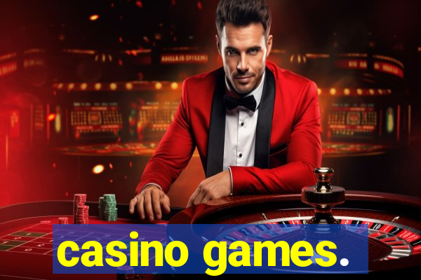 casino games.