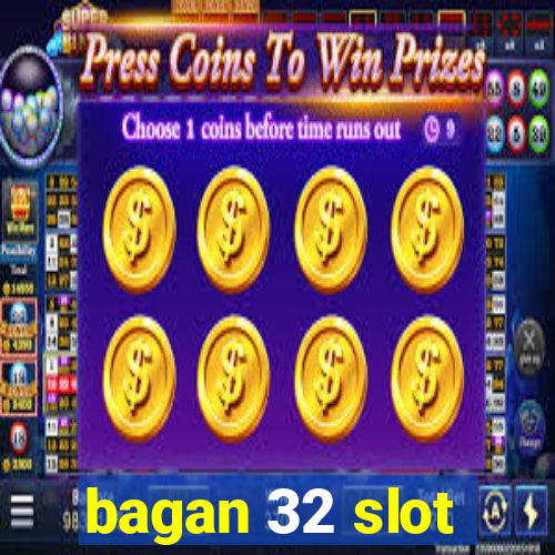 bagan 32 slot