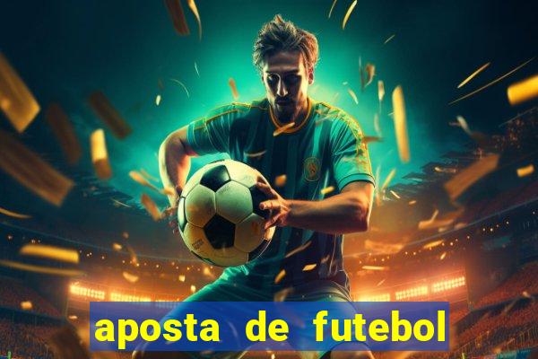 aposta de futebol online ganhar dinheiro