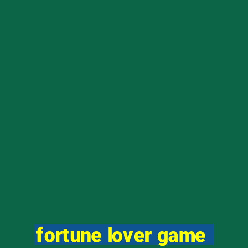 fortune lover game