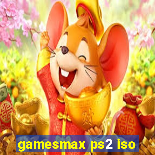 gamesmax ps2 iso