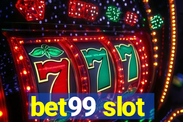 bet99 slot