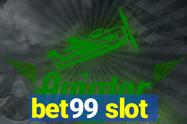 bet99 slot