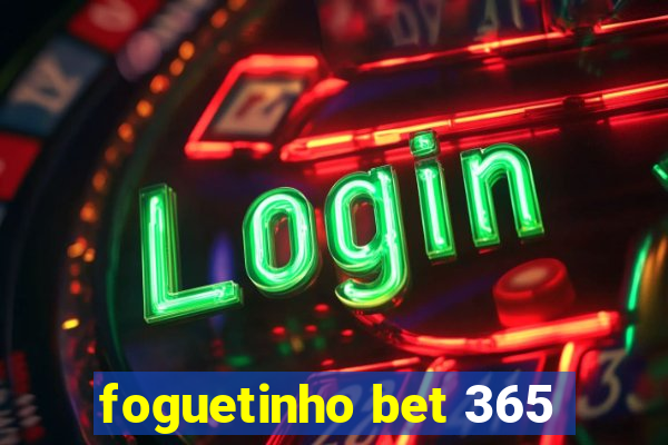 foguetinho bet 365