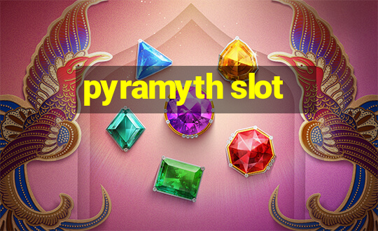 pyramyth slot