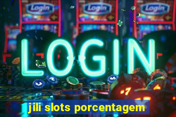 jili slots porcentagem