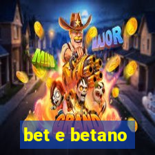 bet e betano