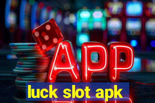 luck slot apk