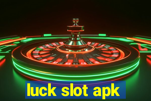 luck slot apk