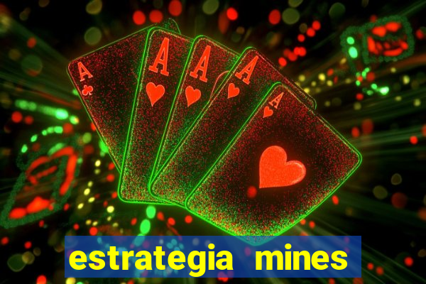 estrategia mines estrela bet