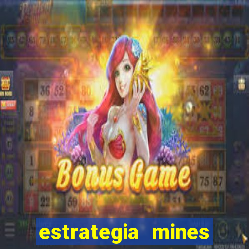 estrategia mines estrela bet