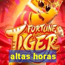 altas horas