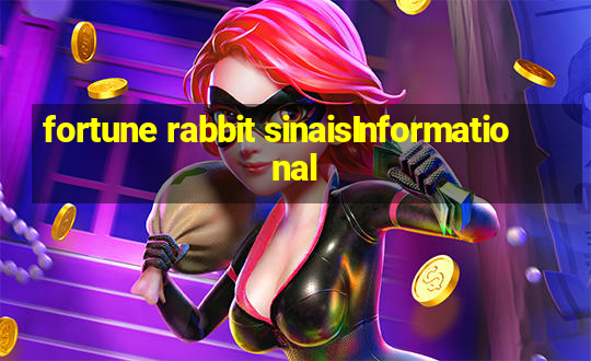 fortune rabbit sinaisInformational