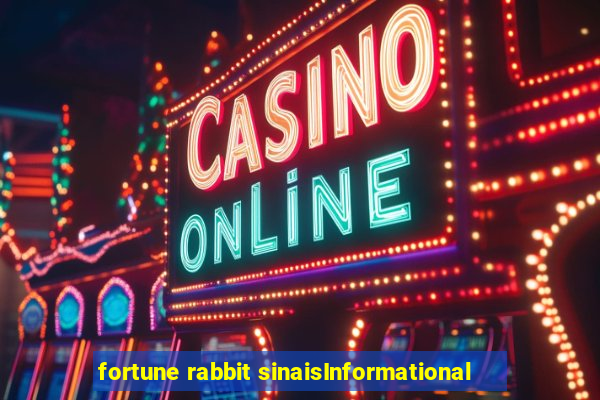 fortune rabbit sinaisInformational