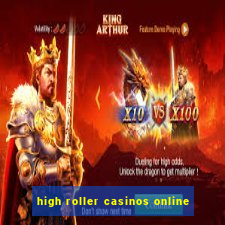 high roller casinos online