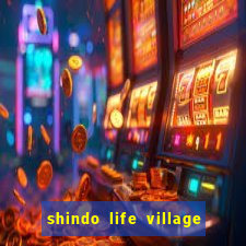 shindo life village blaze private server codes