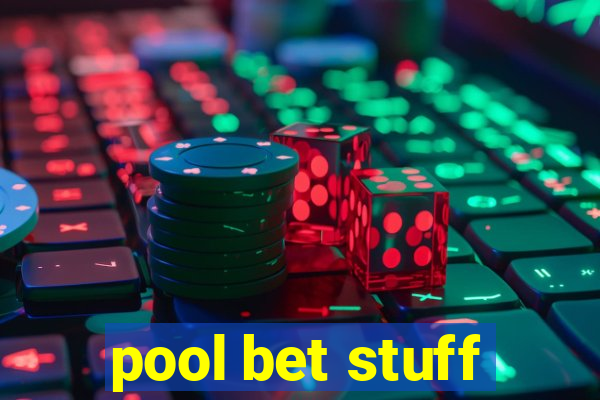 pool bet stuff