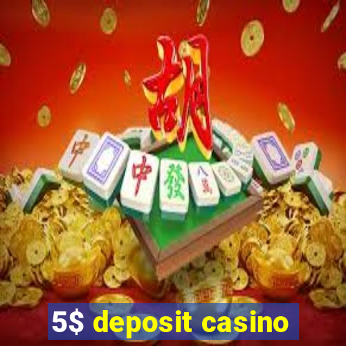 5$ deposit casino