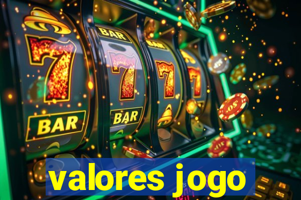 valores jogo