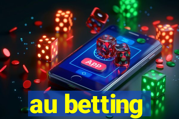 au betting