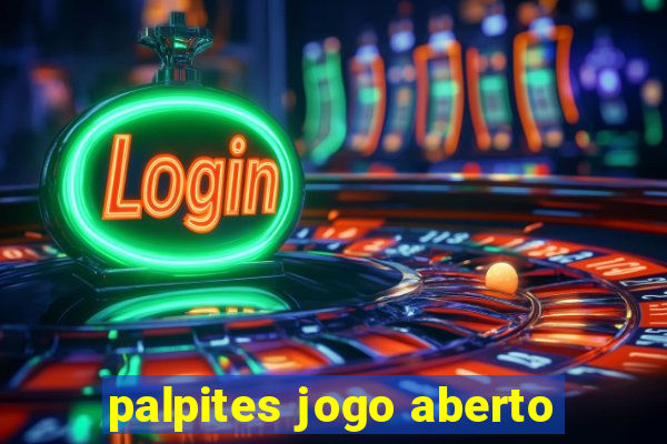 palpites jogo aberto