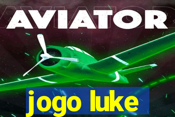 jogo luke