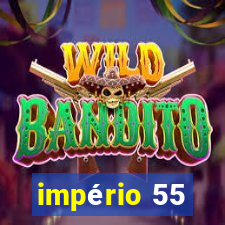 império 55