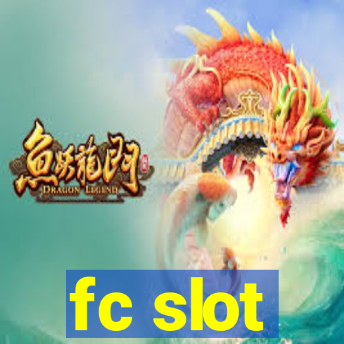 fc slot