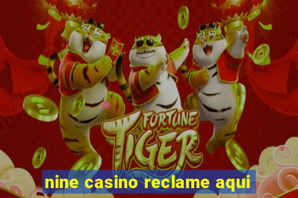 nine casino reclame aqui