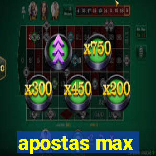 apostas max