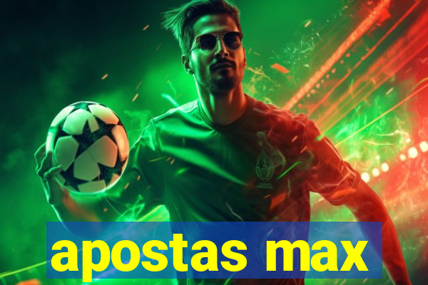 apostas max