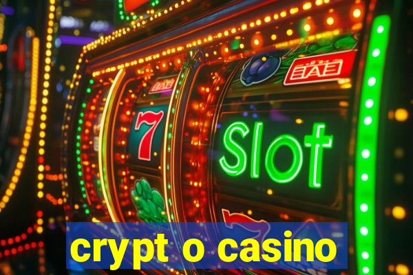 crypt o casino