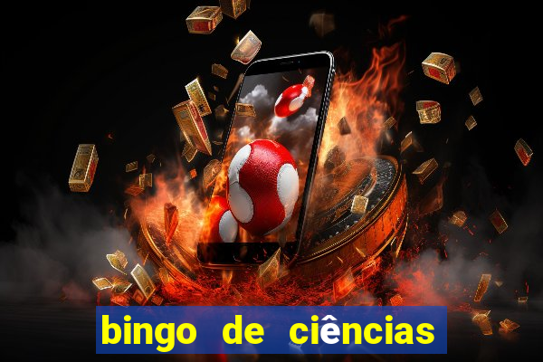 bingo de ciências 6 ano