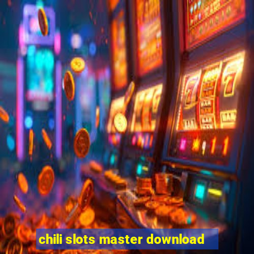 chili slots master download