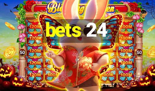 bets 24