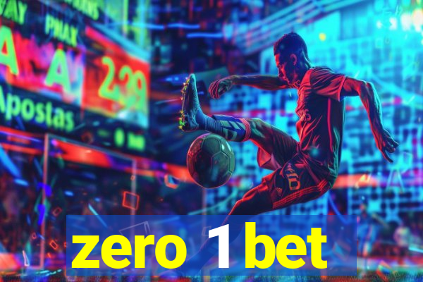 zero 1 bet