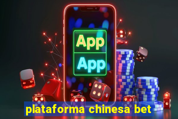 plataforma chinesa bet