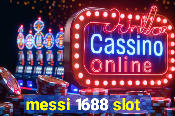 messi 1688 slot