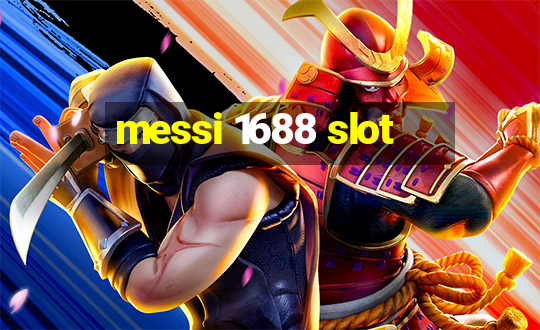 messi 1688 slot