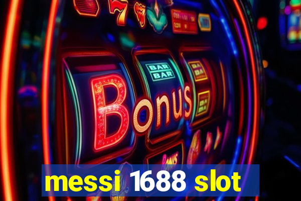 messi 1688 slot