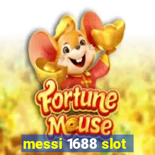 messi 1688 slot