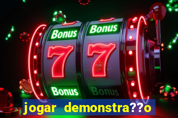 jogar demonstra??o fortune tiger