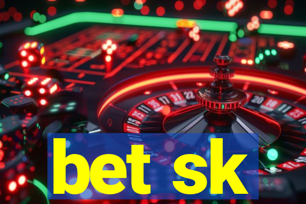 bet sk