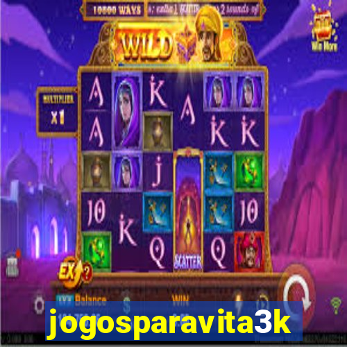 jogosparavita3k